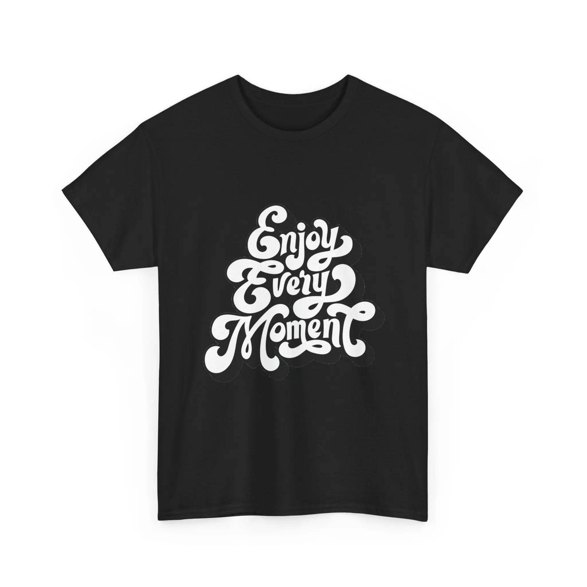 100% Cotton Enjoy Every Moment t-shirt - ZemaStyle