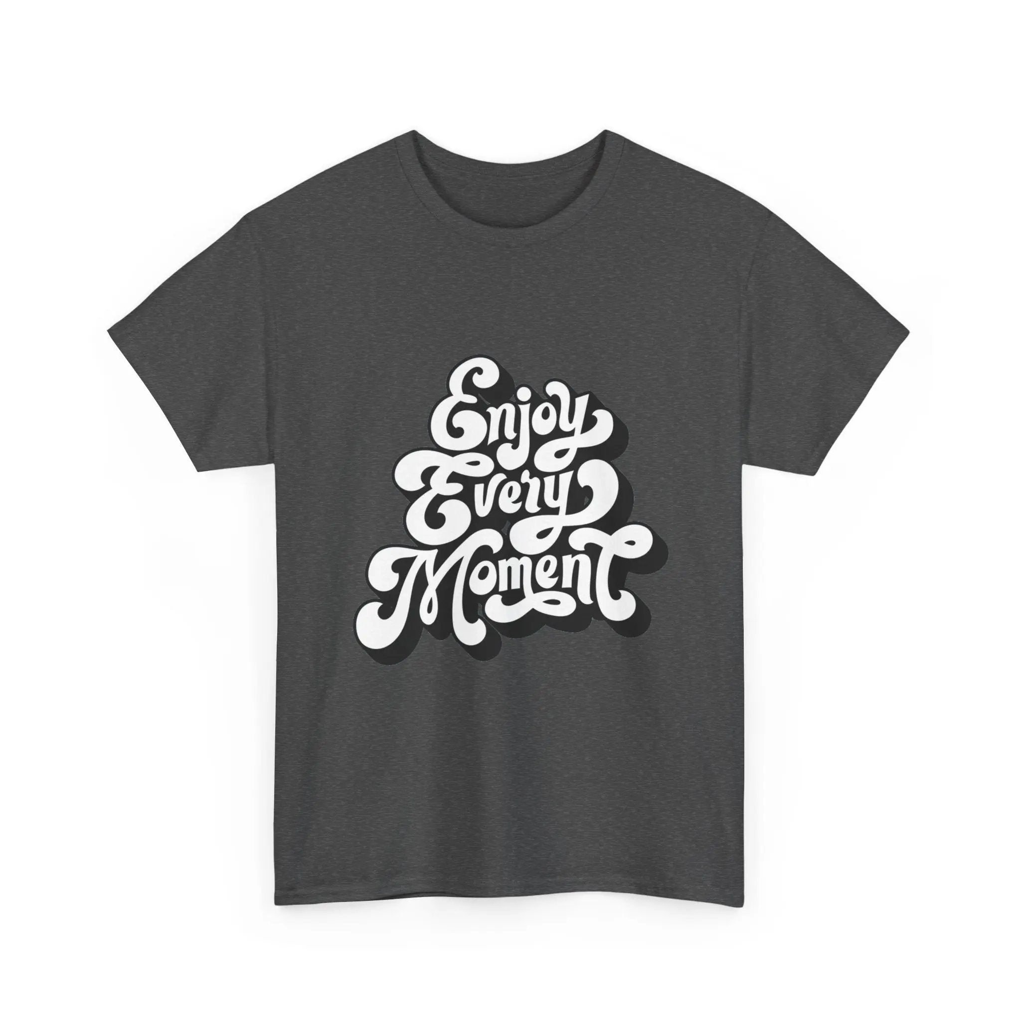 100% Cotton Enjoy Every Moment t-shirt - ZemaStyle