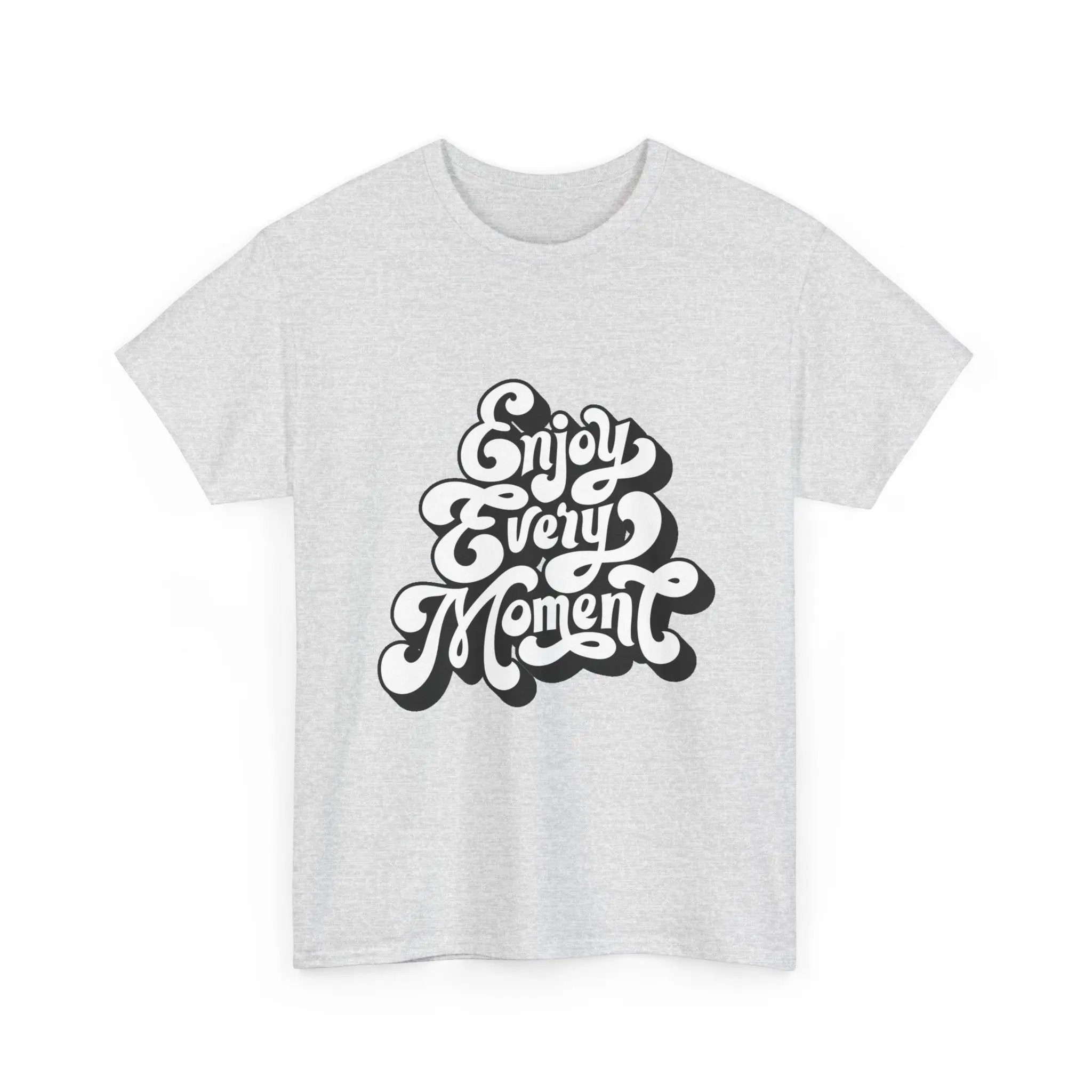 100% Cotton Enjoy Every Moment t-shirt - ZemaStyle