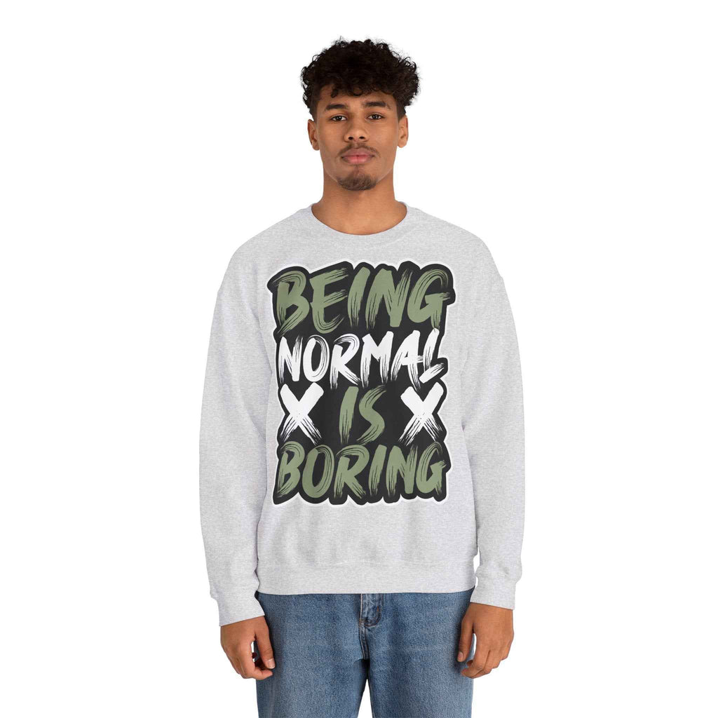 50/50 cotton-polyester Being Normal Is Boring Unisex Sweatshirt