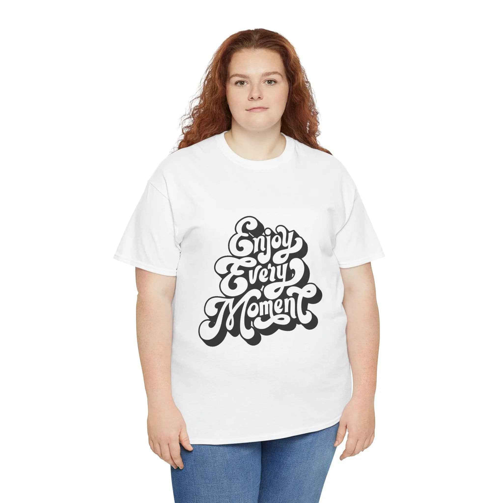 100% Cotton Enjoy Every Moment t-shirt