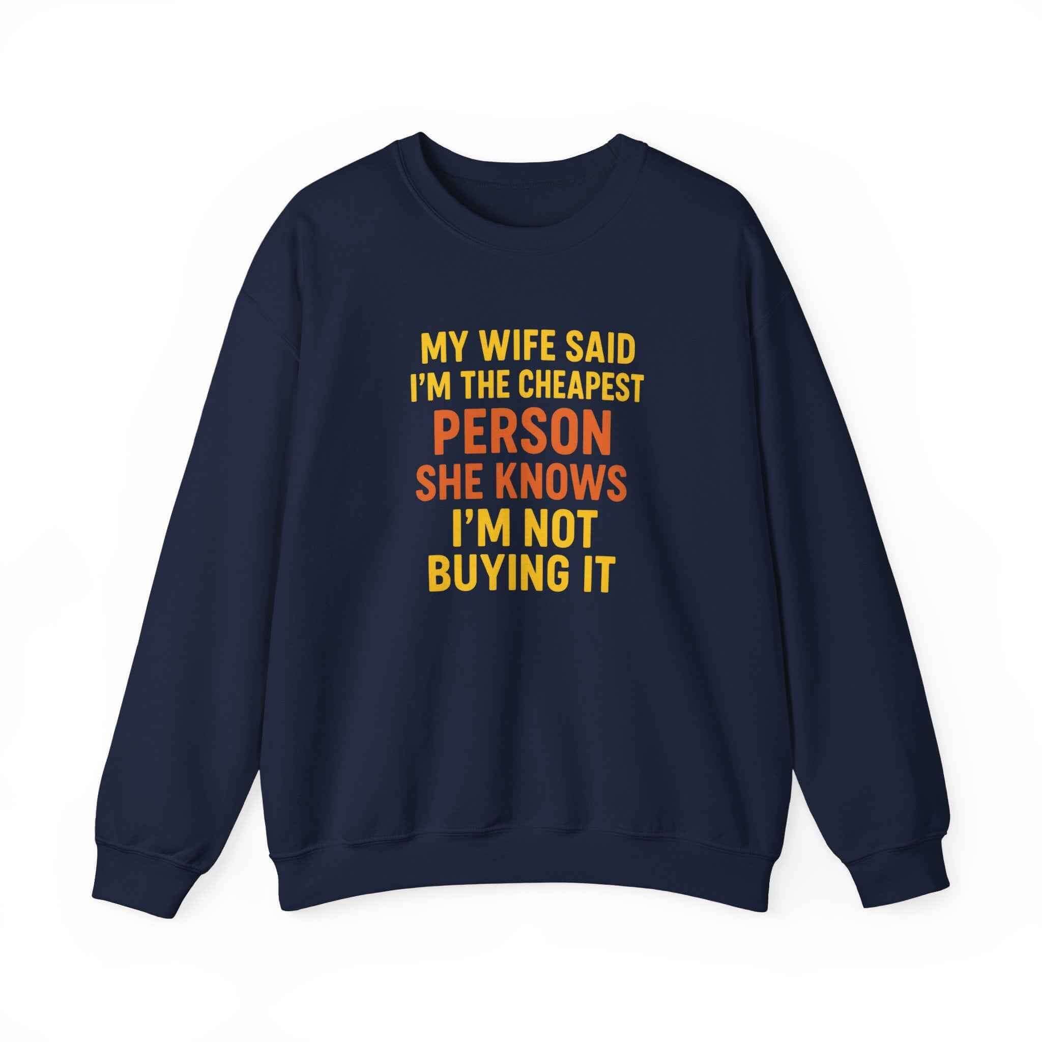 50/50 cotton-polyester Unisex Not Buying It Sweatshirt