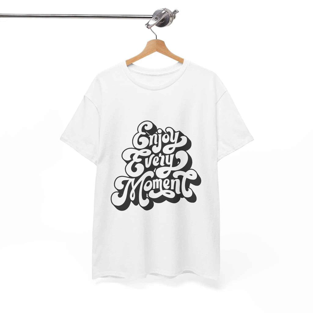 100% Cotton Enjoy Every Moment t-shirt