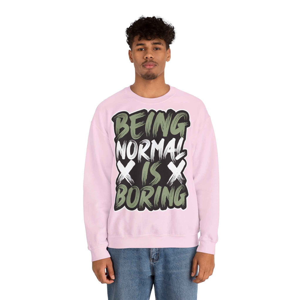 50/50 cotton-polyester Being Normal Is Boring Unisex Sweatshirt